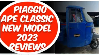 Piaggio ape classic new model 2023 reviews || Trchnical Paras Digpal || #review | #newvideo | #auto