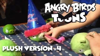 Angry Birds Toons (Plush Version) - Season 1: Ep 4 - "Another Birthday"