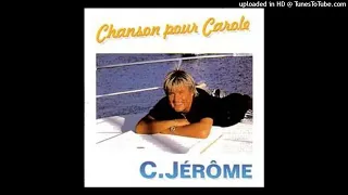 C. Jérôme - Chanson pour Carole - 1998