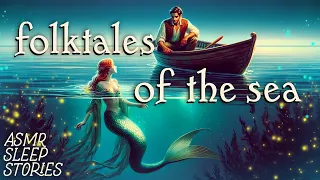 Enchanting Mermaid Folktales & Legends | Cozy British ASMR | Fantasy Bedtime Stories