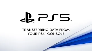 PS5 - Transferring Data From Your PS4 Console