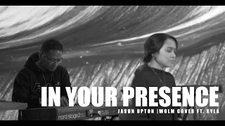 In Your Presence | Jason Upton | WOLM COVER FT  KYLA