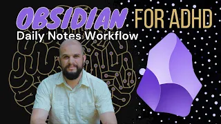 Hack your ADHD with Obsidian daily notes