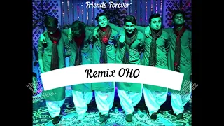 Remix OHO OHO||Arabic Remix||Wedding dance||Friends Forever