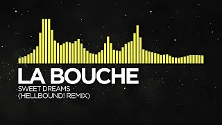 [Techno] - La Bouche - Sweet Dreams (HELLBOUND! Remix)