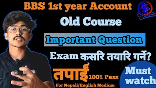 Important Question, BBS 1st Year Account, Old Course || Model question for Old course bbs 1st year