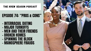The Krew Season Podcast Episode 74 | "Pros & Cons"