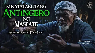 KINATATAKUTANG ANTINGERO NG MASBATE | Tagalog Horror Stories | True Stories