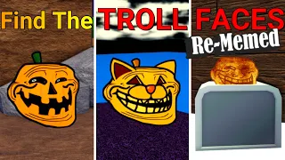 FINDING MY TROLL FACE | Find the Troll Faces Re-Memed Part 6 (Roblox)