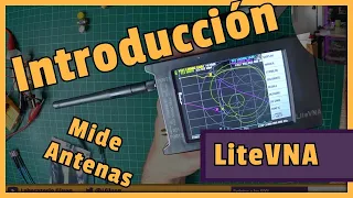 📡 Introducción a LiteVNA (NanoVNA mejorado) 📡 ANALIZADOR Vectorial para RF [BARATO]