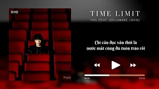 [VIETSUB] TOIL - Time Limit (시한부) (Feat. Leellamarz, Loco)