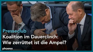 #presseclub | Koalition im Dauerclinch: Wie zerrüttet ist die Ampel?