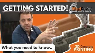GETTING STARTED! What you need to know.. | MudBots 3D Concrete Printing