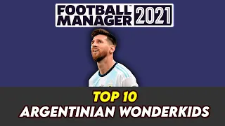 FM 21 TOP 10 Argentinian Wonderkids | Football Manager 2021