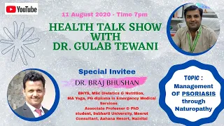 Management of PSORIASIS through Naturopathy: Dr. Gulab Tewani in Conversation with Dr. Braj Bhushan