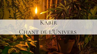 Kabîr - Chant de l'Univers