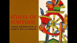 ''Wheel of fortune'' John Renbourn & Robin Williamson