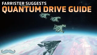 Guide to Quantum Drives | Star Citizen Tutorial 4K 3.18