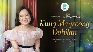 Playlist Lyric Video: “Kung Mayroong Dahilan” by  Shanicka Arganda (Little Princess OST)