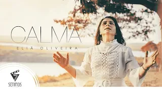 SINGLE - ELIÃ OLIVEIRA - CALMA - OFICIAL (4k)