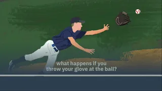 Can You Throw Your Baseball Glove at the Ball?