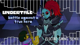 Undertale - Battle Against a True Hero [Electro Swing Remix]