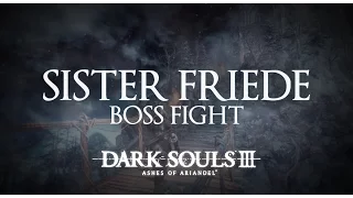 Dark Souls 3 DLC - Sister Friede Boss Fight NG++ - Ashes of Ariandel