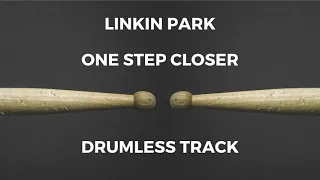 Linkin Park - One Step Closer (drumless)