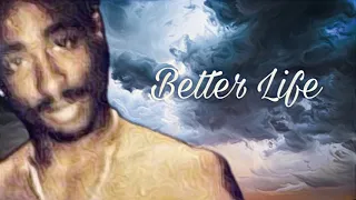 2Pac - Better Life [Prob by: Yeyzo] (New 2024 Remix)