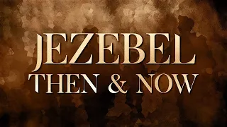 Jezebel: Then & Now // Pastor Cecil Mathew