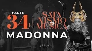 SÉRIE SATANISMO NA MÚSICA - Parte 34 - Madonna - Marcio Teixeira