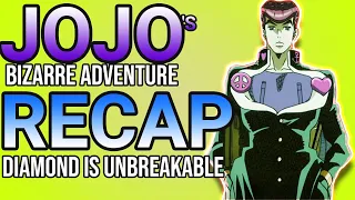 Jojo's bizarre adventure recap: diamond is unbreakable