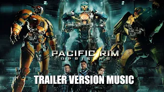 PACIFIC RIM: UPRISING Trailer Music Version