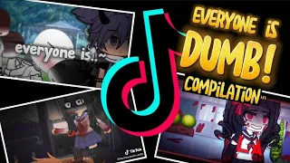 TOP || Everyone is Dumb 🤯🤯 TikTok Compilation || Gacha Meme / Gacha Trend