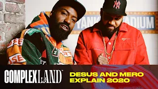 Desus And Mero Explain 2020 | ComplexLand