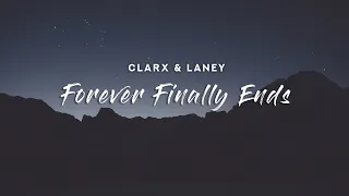 Clarx & Laney - Forever Finally Ends (Lyrics)