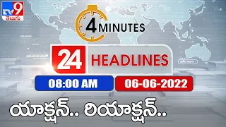 4 Minutes 24 Headlines | 8 AM  | 06 June 2022 - TV9