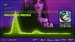 Annalisa - Sinceramente ( MAXNERI REMIX)