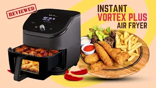 Best in the Class - Instant Vortex Plus Air Fryer Review