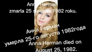 Anna Herman zmarla 25 sierpnia 1982 roku./Anna Herman died on August 25, 1982.