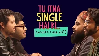 ScoopWhoop: Tu Itna Single Hai Ki... Insults Face off