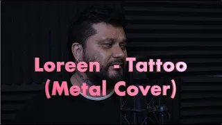 Loreen - Tattoo (Metal Cover)