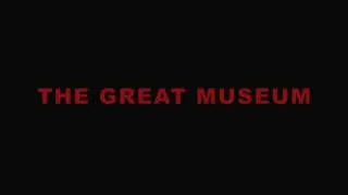 The Great Museum Trailer
