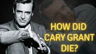 How did Cary Grant die?