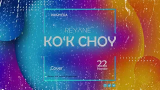 Ko'k choy by Reyane(Dj Piligrim cover) mp3 version