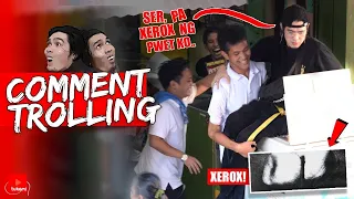 "Ipa-XEROX Mo Ang Pwet Mo!" | Comment Trolling Ft. Emman Nimedez