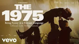 The 1975 - Being Funny In A Foreign Language (Official Live Performance) | Vevo