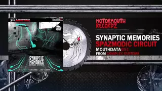 Synaptic Memories - Spazmodic Circuit [Motormouth Recordz]