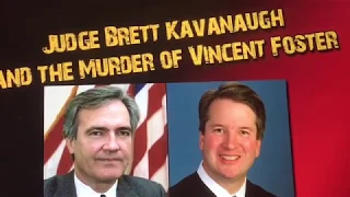 Did Brett Kavanaugh do it ?  Just ask Vince Foster !!!