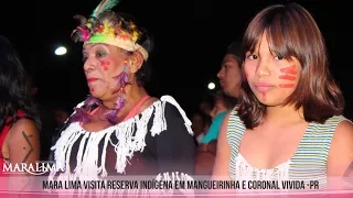 Mara Lima visita Reserva Indígena no dia do Índio.